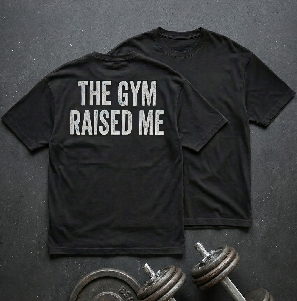 The Gym Raised Me Tee